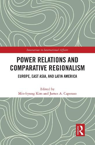 Cover image for Power Relations and Comparative Regionalism