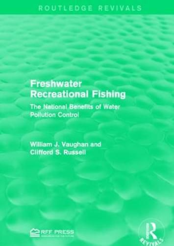 Freshwater Recreational Fishing: The National Benefits of Water Pollution Control