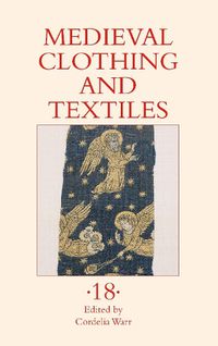 Cover image for Medieval Clothing and Textiles 18