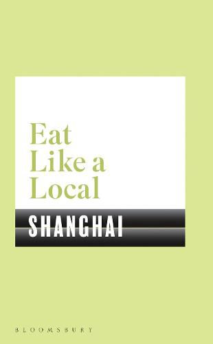 Cover image for Eat Like a Local SHANGHAI