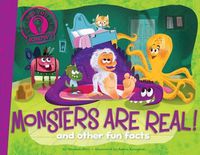Cover image for Monsters Are Real!: and other fun facts