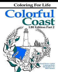 Cover image for Coloring for Life: Colorful Coast Lbi Edition Part 2: The Tour of the Shore Continues