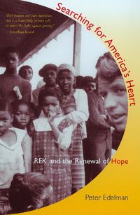 Cover image for Searching for America's Heart: RFK and the Renewal of Hope