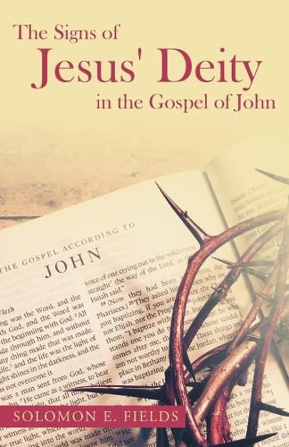 Cover image for The Signs of Jesus' Deity in the Gospel of John