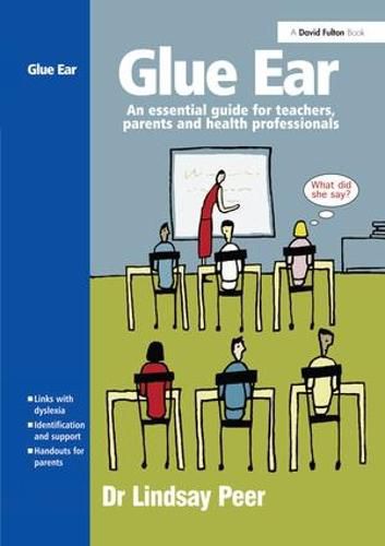 Cover image for Glue Ear: An essential guide for teachers, parents and health professionals