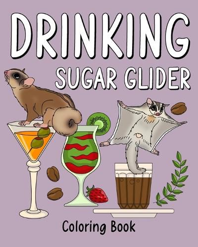 Cover image for Drinking Sugar Glider Coloring Book