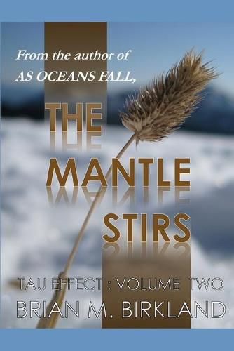 Cover image for The Mantle Stirs: Tau Effect: Volume Two
