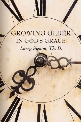 Cover image for Growing Older In God's Grace