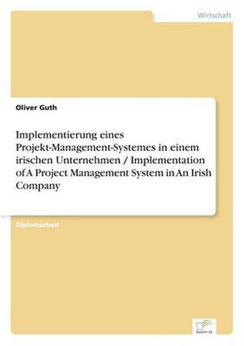 Cover image for Implementierung eines Projekt-Management-Systemes in einem irischen Unternehmen / Implementation of A Project Management System in An Irish Company