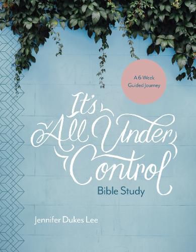 It's All under Control Bible Study