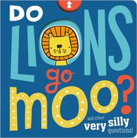 Cover image for Do Lions Go Moo?