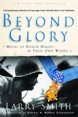 Cover image for Beyond Glory: Medal of Honor Heroes in Their Own Words