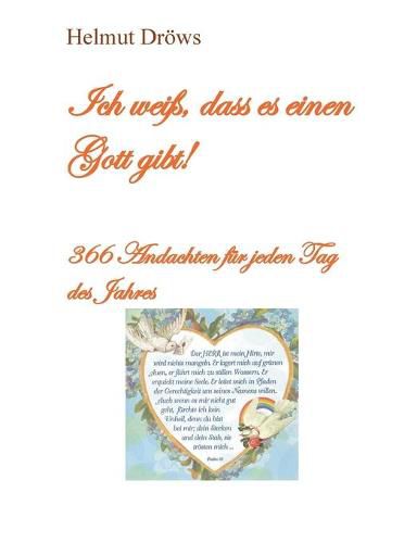 Cover image for Ich weiss, dass es einen Gott gibt: 366 Andachten fur jeden Tag des Jahres