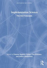 Cover image for Implementation Science: The Key Concepts