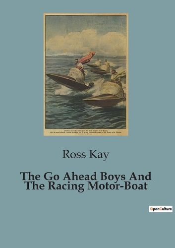 Cover image for The Go Ahead Boys And The Racing Motor-Boat