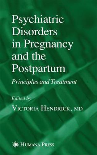 Cover image for Psychiatric Disorders in Pregnancy and the Postpartum: Principles and Treatment