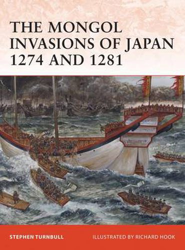 The Mongol Invasions of Japan 1274 and 1281