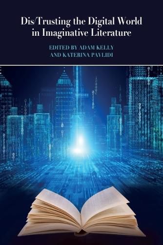 Cover image for Dis/Trusting the Digital World in Imaginative Literature