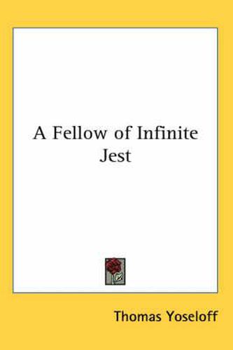 Cover image for A Fellow of Infinite Jest
