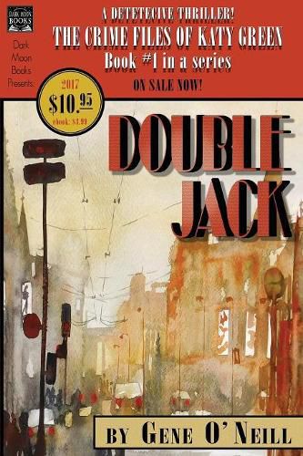 Double Jack: Book 1 in the series, The Crime Files of Katy Green