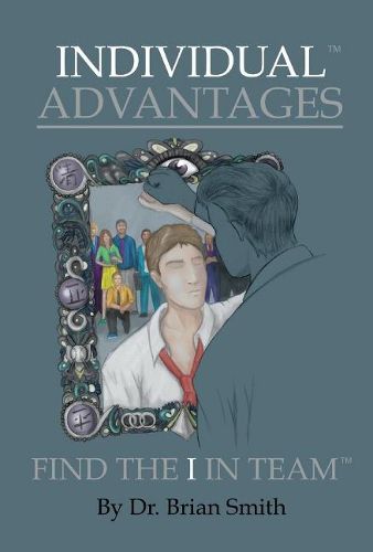 Cover image for Individual Advantages: Find the I in Team