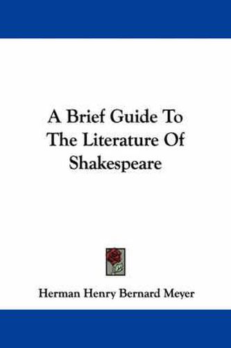 Cover image for A Brief Guide to the Literature of Shakespeare