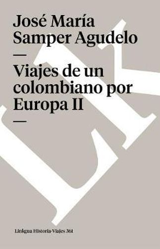 Viajes de un Colombiano Por Europa II