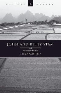 Cover image for John And Betty Stam: Missionary Martyrs