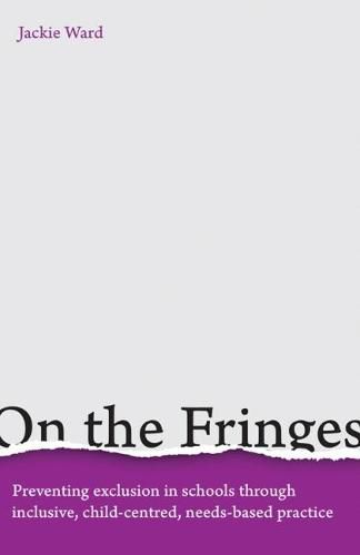 Cover image for On the Fringes: Preventing exclusion in schools through inclusive, child-centred, needs-based practice