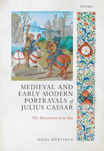 Cover image for Medieval and Early Modern Portrayals of Julius Caesar: The Transmission of an Idea