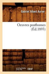 Cover image for Oeuvres Posthumes (Ed.1893)