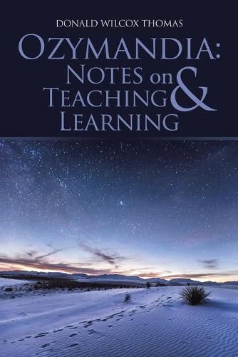 Ozymandia: Notes on Teaching & Learning