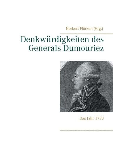 Cover image for Denkwurdigkeiten des Generals Dumouriez: Das Jahr 1793