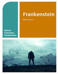 Cover image for Oxford Literature Companions: Frankenstein