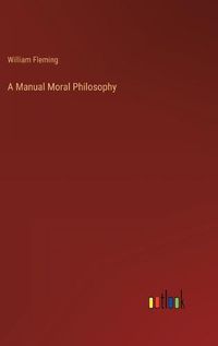 Cover image for A Manual Moral Philosophy