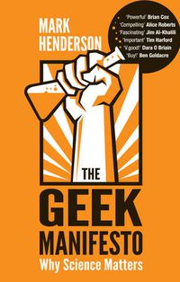 Cover image for The Geek Manifesto: Why science matters