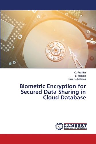 Cover image for Biometric Encryption for Secured Data Sharing in Cloud Database