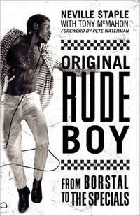 Cover image for Original Rude Boy: From Borstal to the  Specials  - A Life in Crime and Music