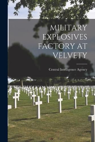 Cover image for Military Explosives Factory at Velvety