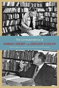 Cover image for The Correspondence of Hannah Arendt and Gershom Scholem