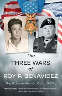 Cover image for The Three Wars of Roy P. Benavidez