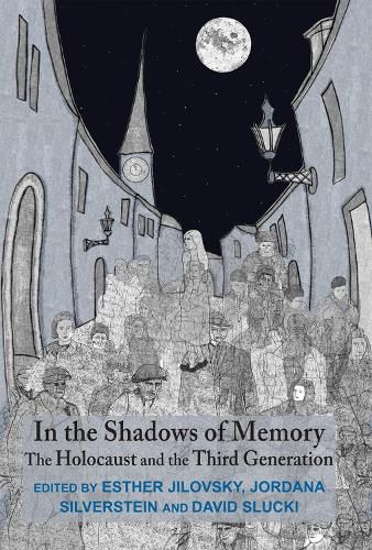 In the Shadows of Memory: The Holocaust and the Third Generation