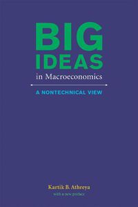 Cover image for Big Ideas in Macroeconomics: A Nontechnical View