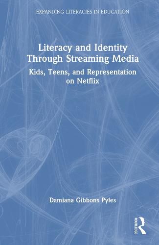 Cover image for Literacy and Identity Through Streaming Media