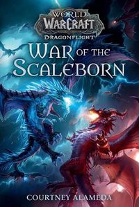 Cover image for War of the Scaleborn (World of Warcraft: Dragonflight)