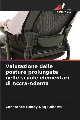 Cover image for Valutazione delle posture prolungate nelle scuole elementari di Accra-Adenta