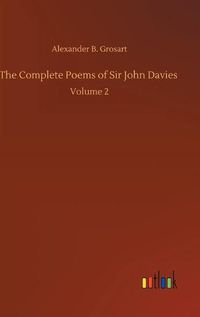 Cover image for The Complete Poems of Sir John Davies: Volume 2