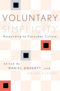 Cover image for Voluntary Simplicity: Responding to Consumer Culture