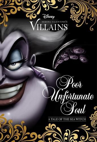 Poor Unfortunate Soul: a Tale of the Sea Witch (Disney Villains #3)