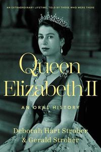 Cover image for Queen Elizabeth II: An Oral History